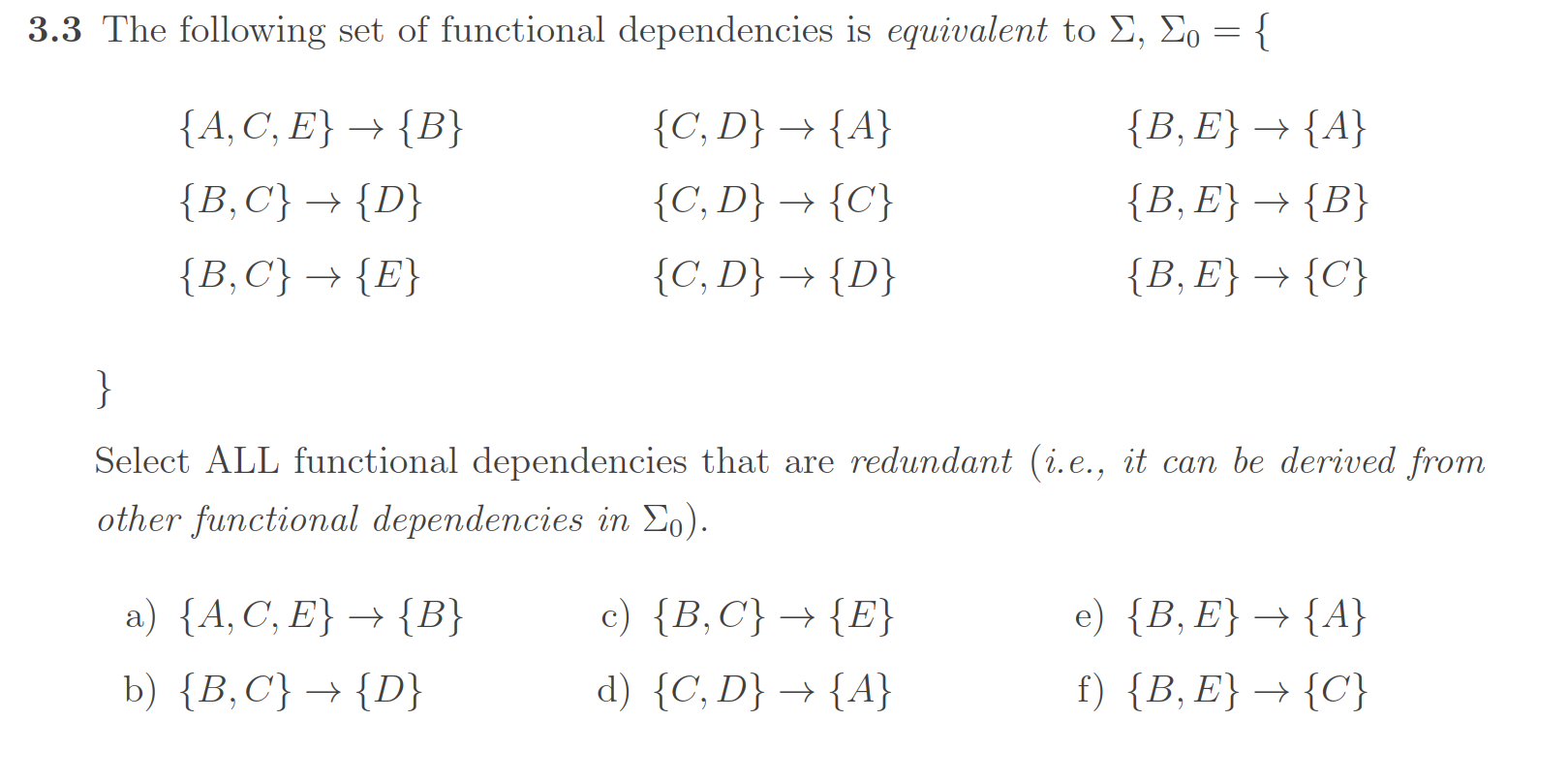 Solved 3 Normalization The following set of questions is | Chegg.com