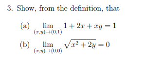 Solved 3. Show, from the definition, that (a) lim 1+ 2x + xy | Chegg.com