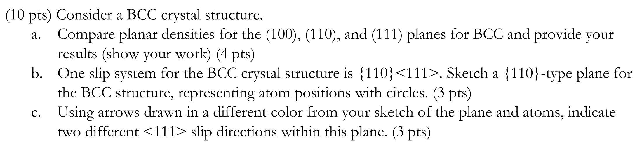 Solved (10 pts) Consider a BCC crystal structure. a. Compare | Chegg.com