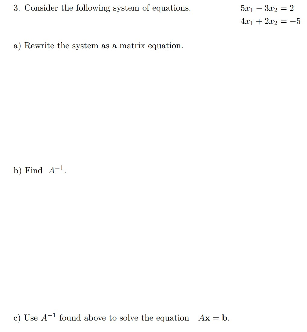 Solved 3. Consider the following system of equations. 5x1 – | Chegg.com
