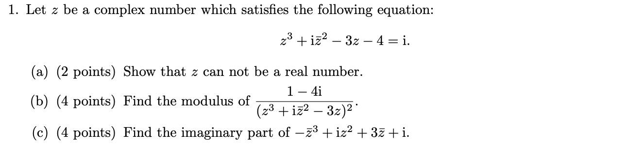 Solved 1 Let Z Be A Complex Number Which Satisfies The 0832