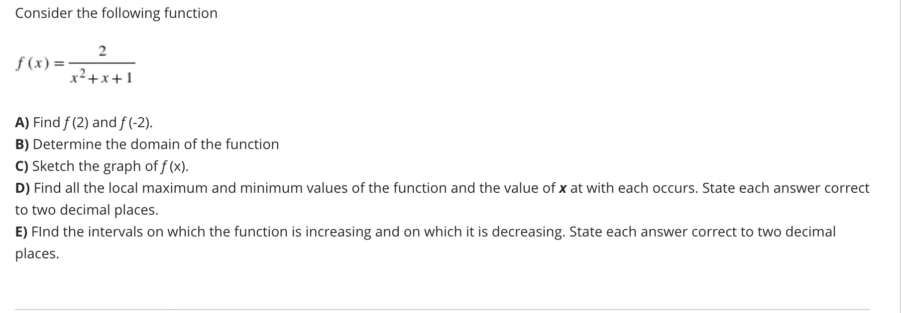 Solved Consider the following function 2 f (x)= x2+x+1 A) | Chegg.com
