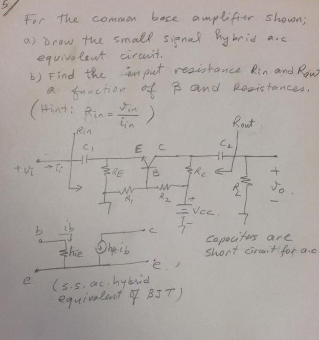 Solved for the common base amplifier shown; a) Draw the | Chegg.com