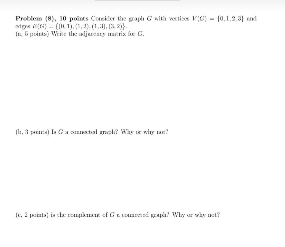 Solved Problem (8), 10 points Consider the graph G with | Chegg.com