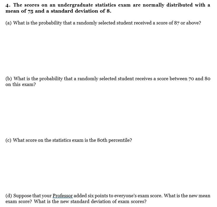 solved-4-the-scores-on-an-undergraduate-statistics-exam-are-chegg