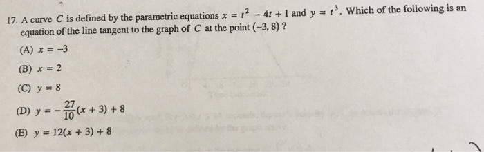 Solved 17. A curve C is defined by the parametric equations | Chegg.com