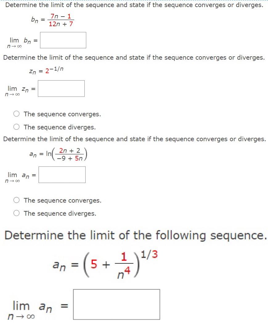 Solved Determine the limit of the sequence. an=e4n/(5n+9)