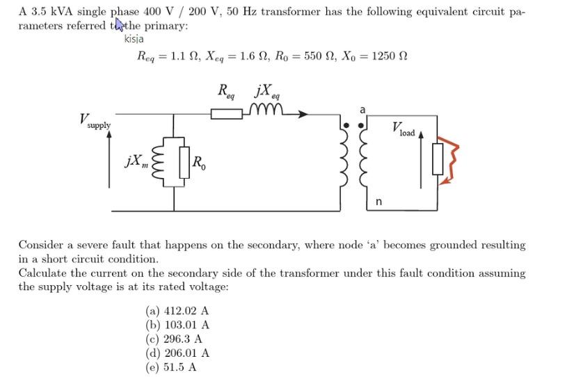 Solved A 3.5 kVA single phase 400 V / 200 V, 50 Hz | Chegg.com