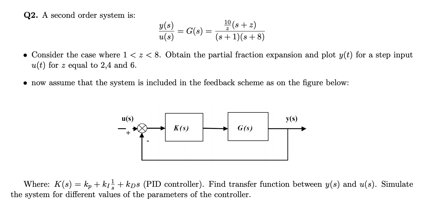 Solved Q2. A second order system is: (s) (s 1)(s8) 10 y(s) = | Chegg.com