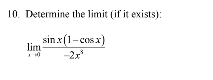 Solved 10. Determine the limit (if it exists): X sin x (1 – | Chegg.com