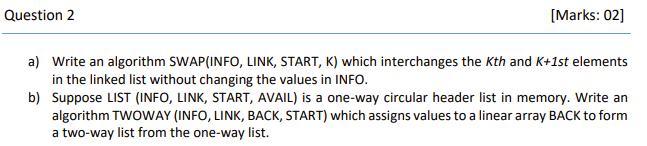 Solved Question 2 [Marks: 02] a) Write an algorithm | Chegg.com