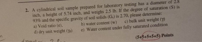 Solved 2. A cylindrical soil sample prepared for laboratory | Chegg.com