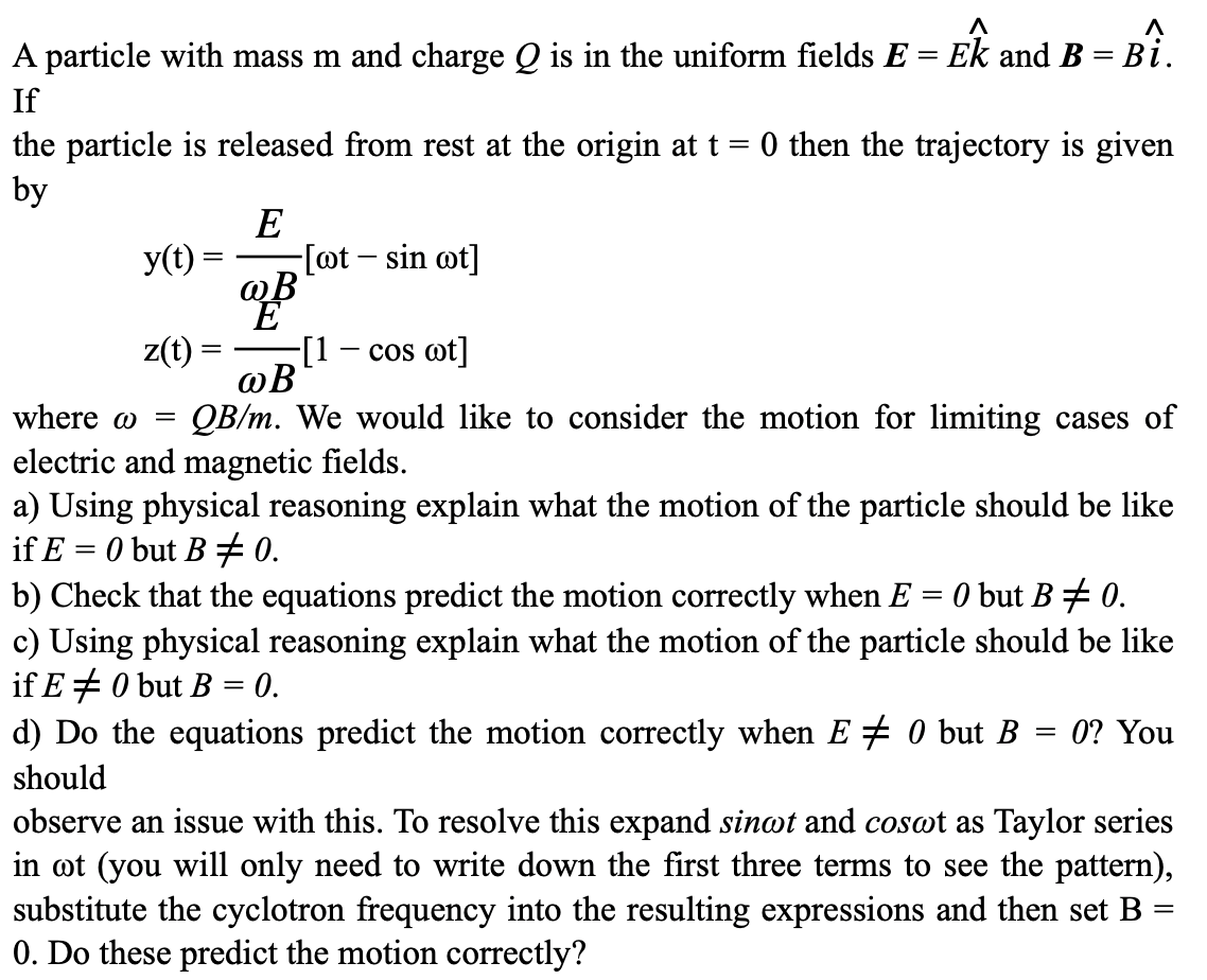 Solved A A Particle With Mass M And Charge Q Is In The | Chegg.com