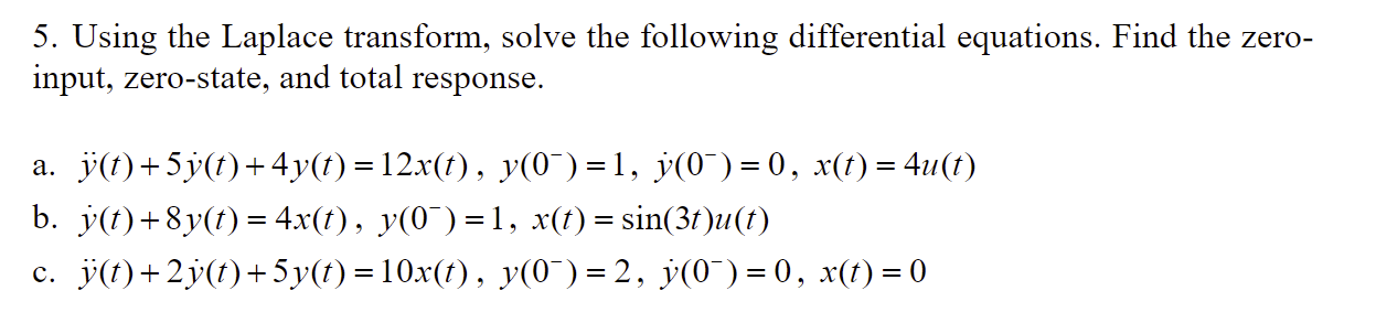 Solved 5. Using the Laplace transform, solve the following | Chegg.com