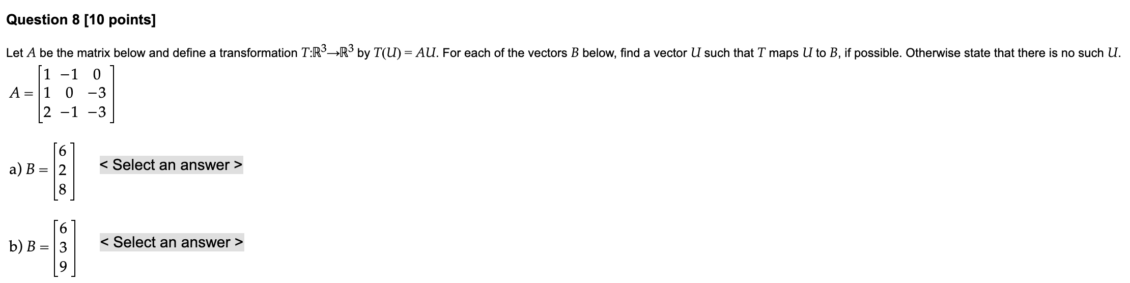 Solved Question 8 (10 points] 0 Let A be the matrix below | Chegg.com