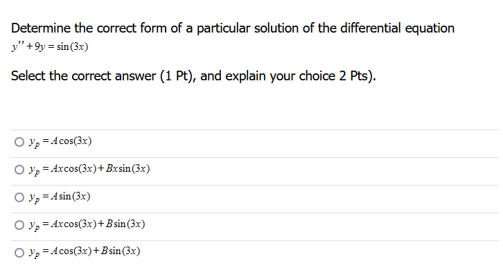 Solved Determine the correct form of a particular solution | Chegg.com