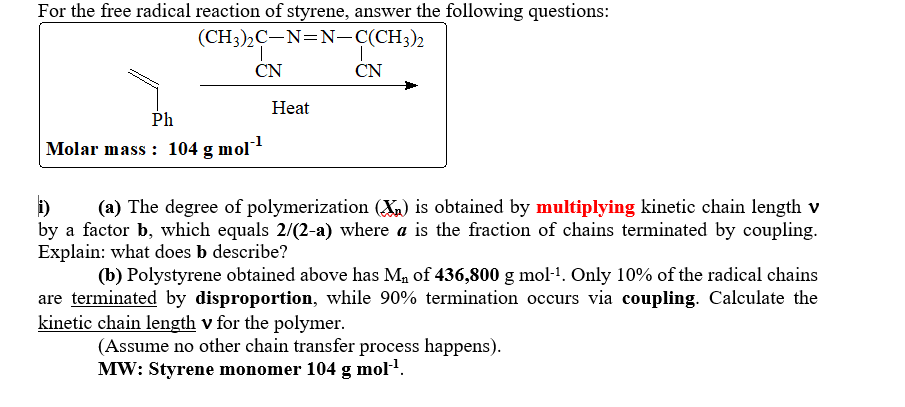 Solved For The Free Radical Reaction Of Styrene Answer T Chegg Com