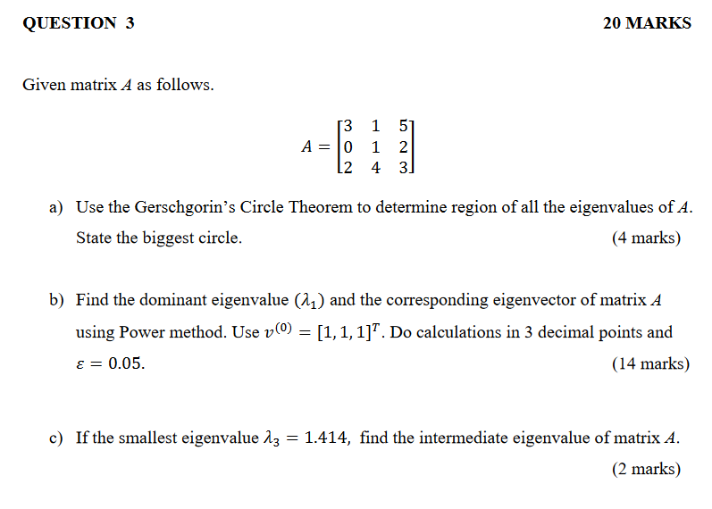 Solved Given matrix A as follows. A=⎣⎡302114523⎦⎤ a) Use the | Chegg.com