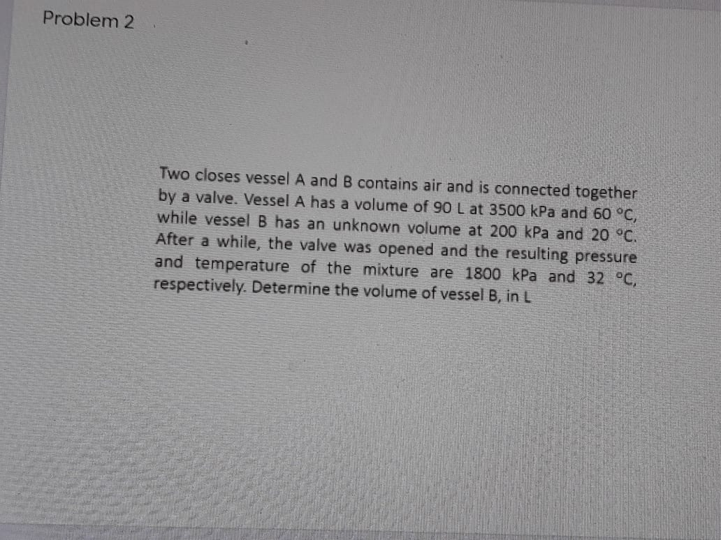 Solved Problem 2 Two Closes Vessel A And B Contains Air And | Chegg.com