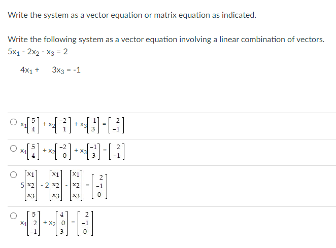Solved Write the system as a vector equation or matrix | Chegg.com