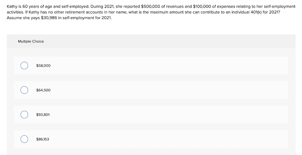 Solved Kathy is 60 years of age and self-employed. During | Chegg.com