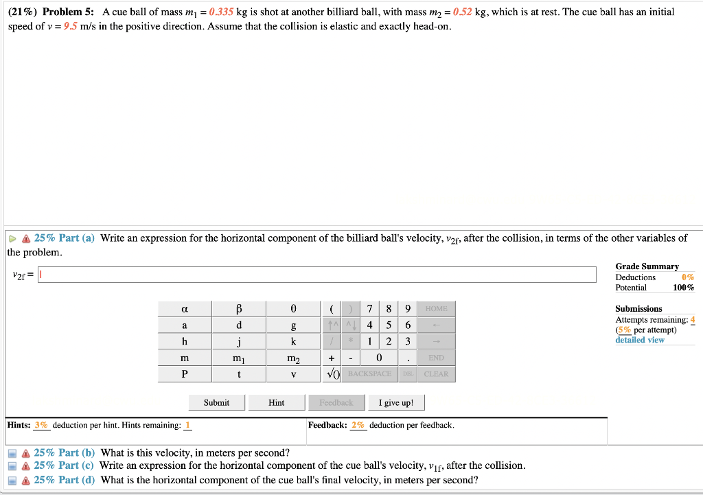 Solved (21\%) Problem 5: A cue ball of mass m1=0.335 kg is | Chegg.com