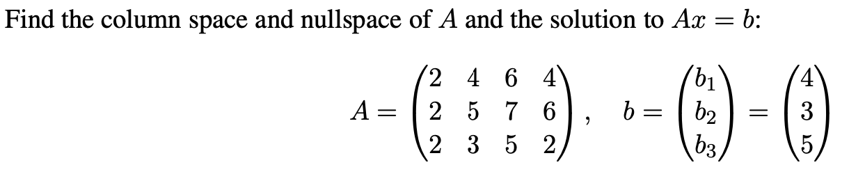 Solved Find The Column Space And Nullspace Of A And The | Chegg.com