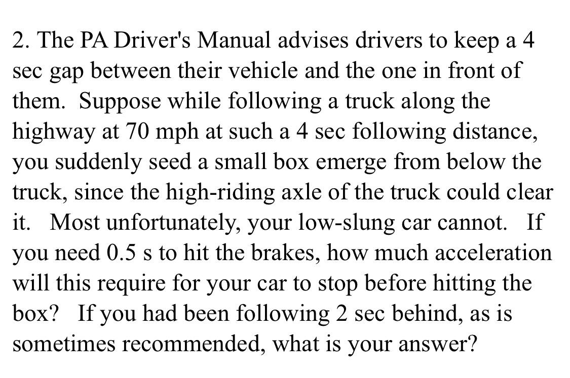 Solved 2. The PA Driver's Manual advises drivers to keep a 4