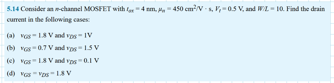 Solved = = . 5.14 Consider an n-channel MOSFET with tox = 4 | Chegg.com