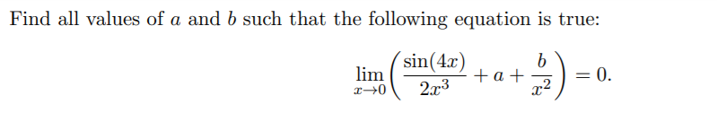Solved Find all values of a and b such that the following | Chegg.com