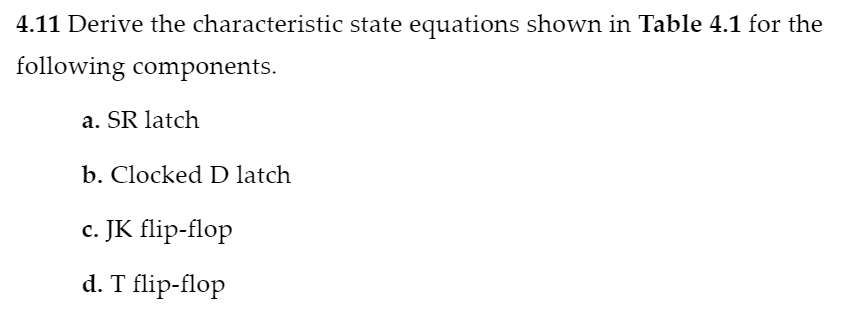 Solved 4.11 Derive the characteristic state equations shown | Chegg.com