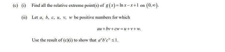Solved (c) (i) Find all the relative extreme point(s) of | Chegg.com
