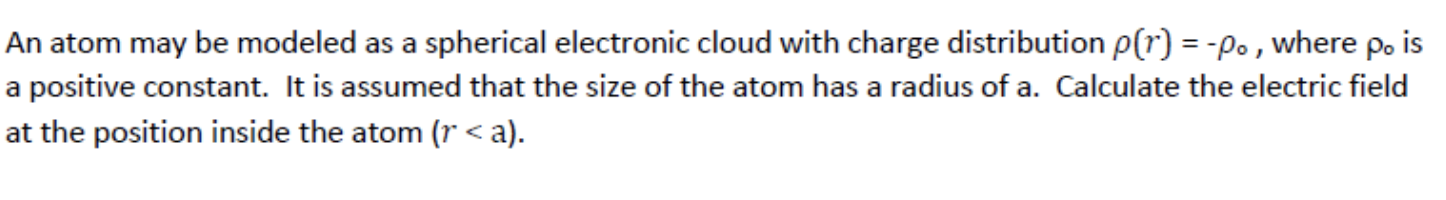 Solved An atom may be modeled as a spherical electronic | Chegg.com
