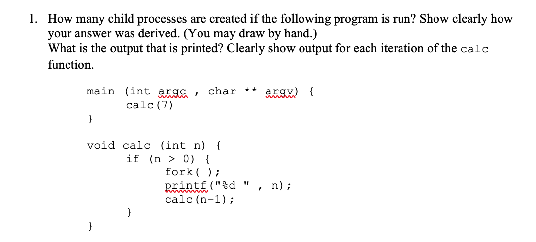 Solved 1. How many child processes are created if the | Chegg.com