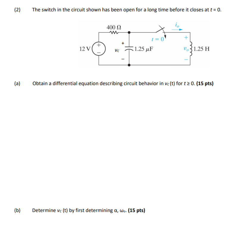 Solved (2) The switch in the circuit shown has been open for | Chegg.com