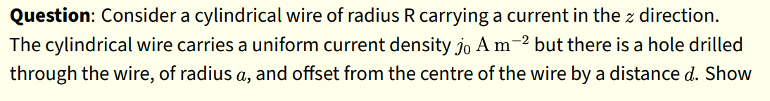 Solved Question: Consider a cylindrical wire of radius R | Chegg.com