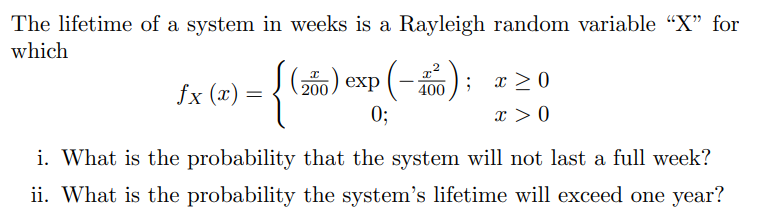 Solved The lifetime of ﻿a system in ﻿weeks is ﻿a Rayleigh | Chegg.com