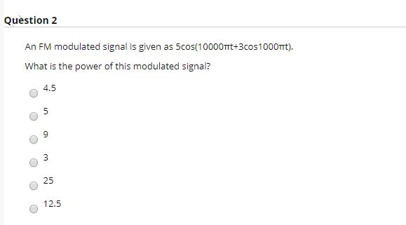 Solved Question 2 An FM modulated signal is given as | Chegg.com