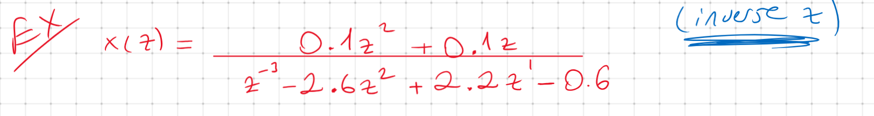 \( x(z)=\frac{0.1 z^{2}+0.1 z}{z^{-3}-2.6 z^{2}+2.2 z^{1}-0.6} \)