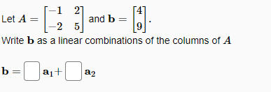 Solved Write B As A Linear Combination Of The Columns Of A | Chegg.com