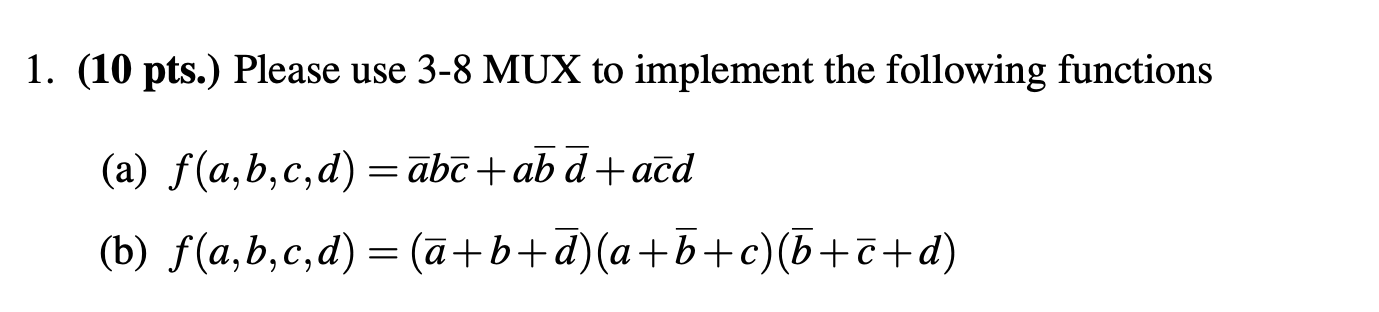 Solved (10 ﻿pts.) ﻿Please Use 3-8 ﻿MUX To Implement The | Chegg.com