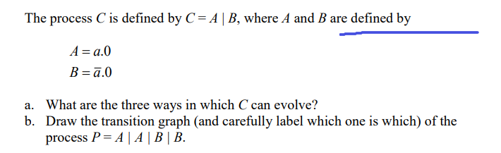 Solved The process C is defined by C = A | B, where A and B | Chegg.com
