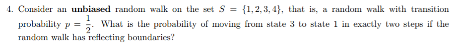 Solved 4. Consider an unbiased random walk on the set S = | Chegg.com