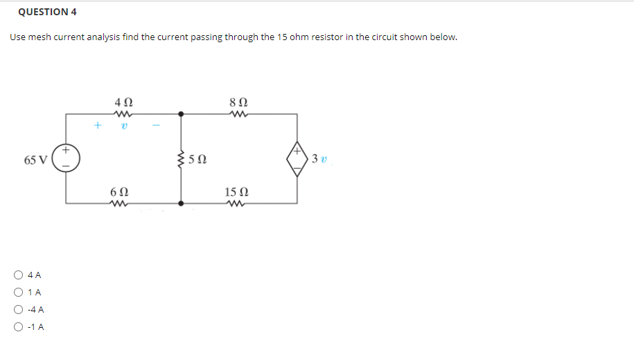 Solved QUESTION 4 Use mesh current analysis find the current | Chegg.com