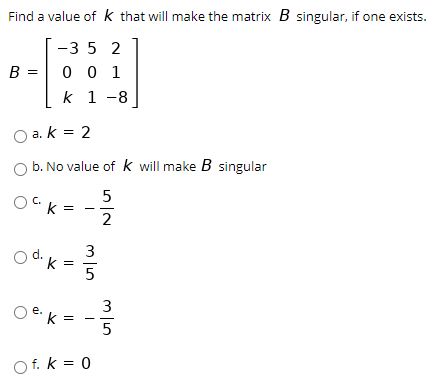 Solved Find A Value Of K That Will Make The Matrix B | Chegg.com