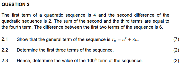 Solved QUESTION 2 The first term of a quadratic sequence is | Chegg.com