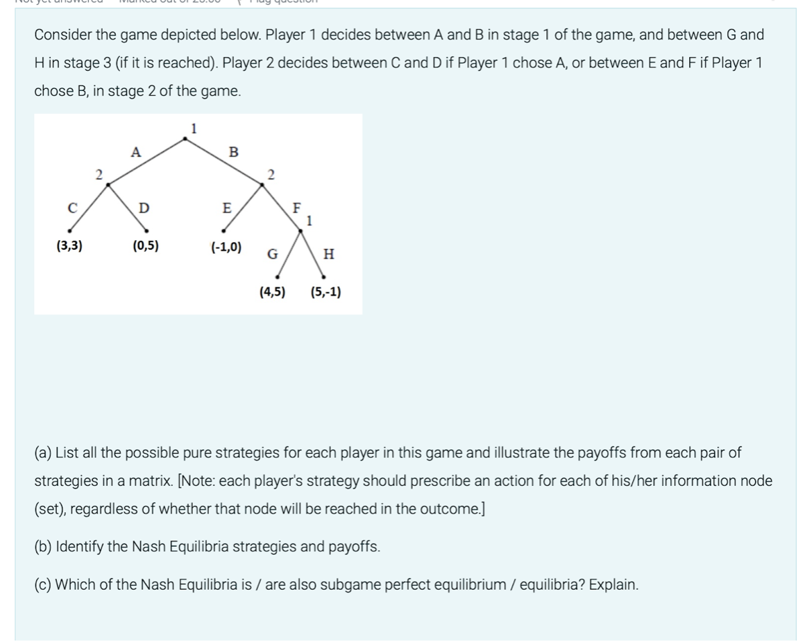 Solved Consider the game depicted below. Player 1 decides | Chegg.com