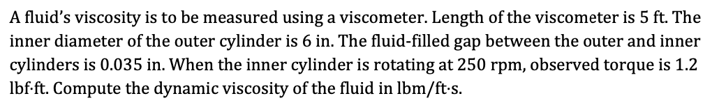 Solved A fluid's viscosity is to be measured using a | Chegg.com