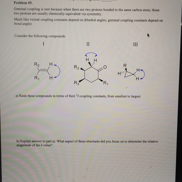 Solved Problem 5. Geminal coupling is rare because when