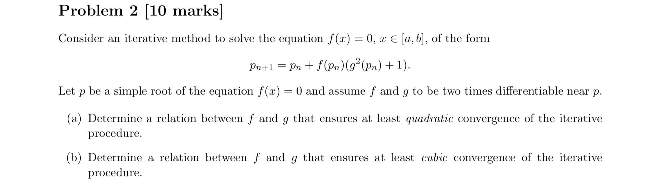 Solved Consider An Iterative Method To Solve The Equation | Chegg.com